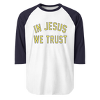 "IN JESUS WE TRUST" NAVY UNISEX 3/4 RAGLAN SHIRT