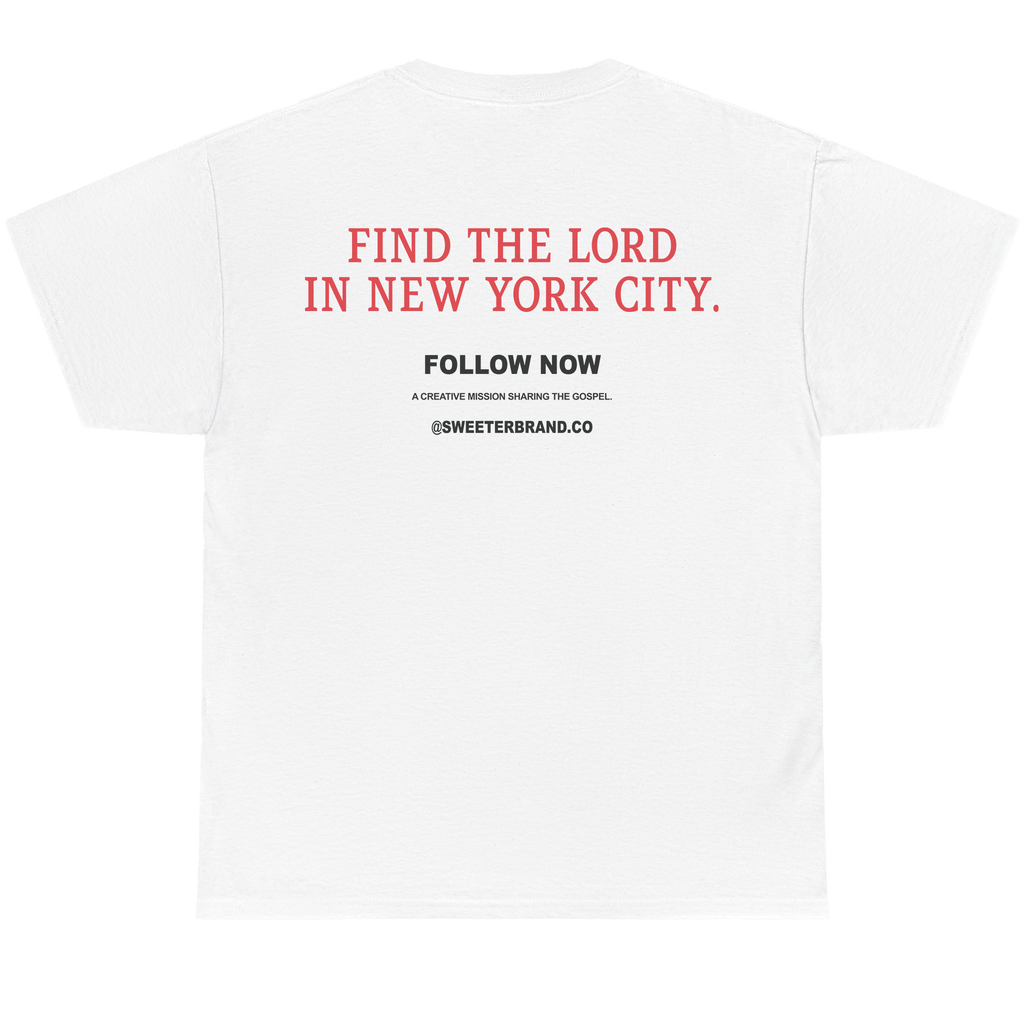 White short-sleeve t-shirt shown from the back, featuring red and black printed text that reads 'FIND THE LORD IN NEW YORK CITY.' with 'FOLLOW NOW' and '@SWEETERSBRAND.