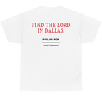 White short-sleeve t-shirt shown from the back, featuring red text that reads 'FIND THE LORD IN DALLAS.' and smaller black text below reading 'FOLLOW NOW' with '@SWEETERSBRAND.