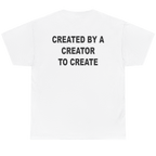 White short-sleeve t-shirt shown from the back, featuring the text 'CREATED BY A CREATOR TO CREATE' printed in bold black capital letters across the upper back.