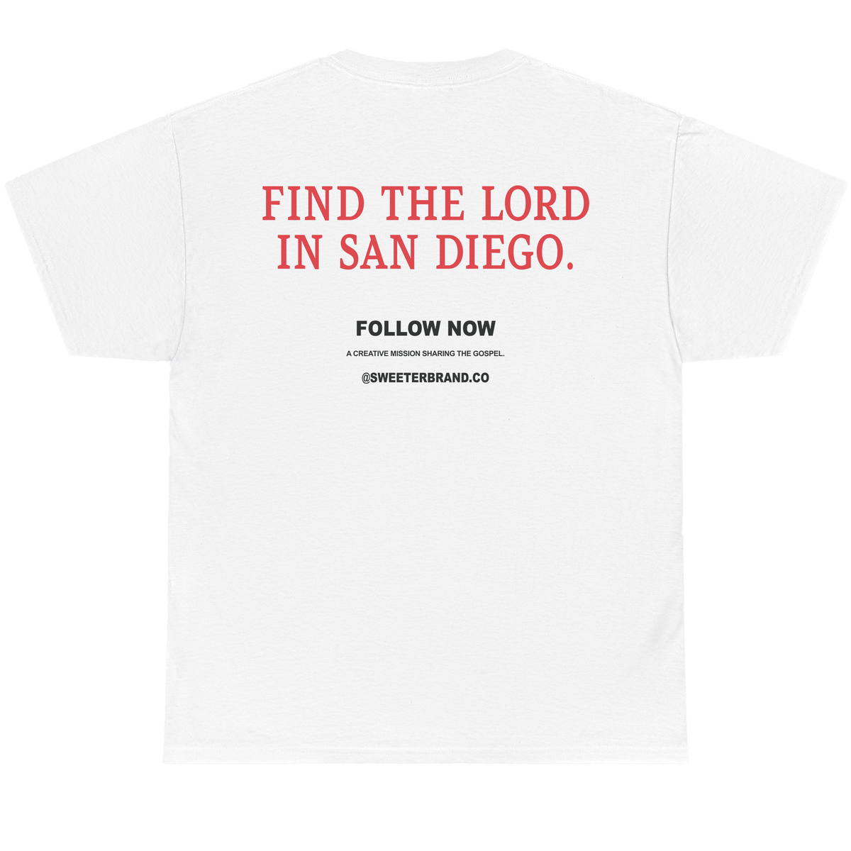 White short-sleeve t-shirt shown from the back, featuring red and black printed text on the center back that reads 'FIND THE LORD IN SAN DIEGO.' with smaller 'FOLLOW NOW' text below.