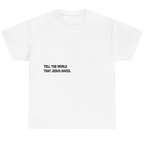 A white short-sleeve crewneck t-shirt with the text 'TELL THE WORLD THAT JESUS SAVES.' printed in black capital letters on the chest, displayed on a clean white background.