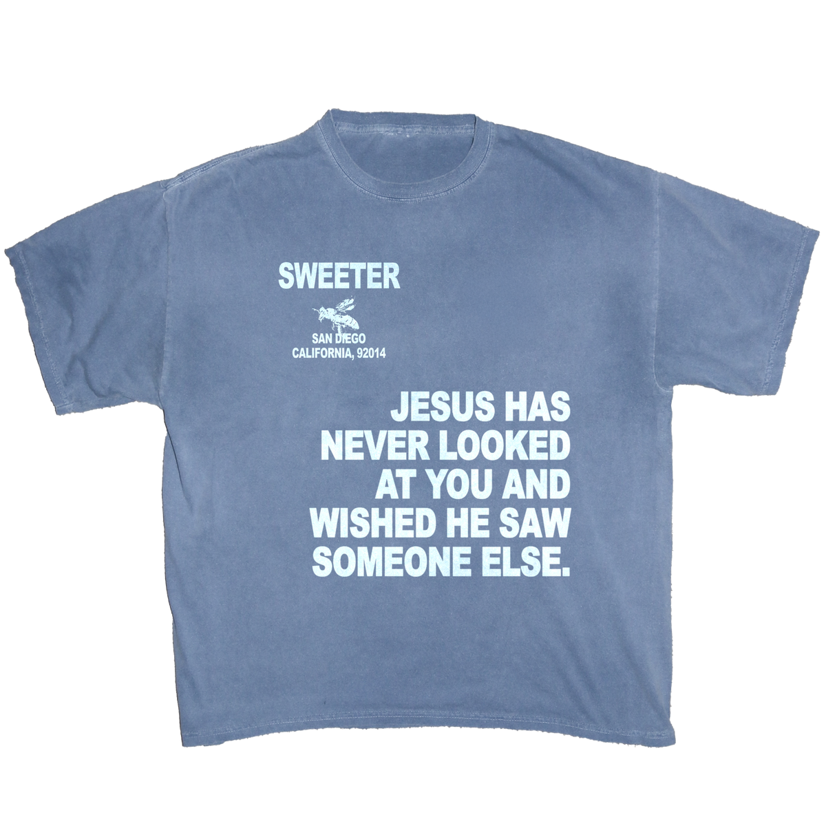 A faded blue crewneck t-shirt with white printed text on the front. The text reads 'SWEETER SAN DIEGO CALIFORNIA, 2014' above a silhouette of a cowboy riding a horse, and 'JESUS HAS NEVER LOOKED AT YOU AND WISHED HE SAW SOMEONE ELSE.