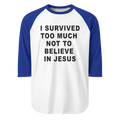 "BELIEVE IN JESUS" UNISEX 3/4 RAGLAN SHIRT